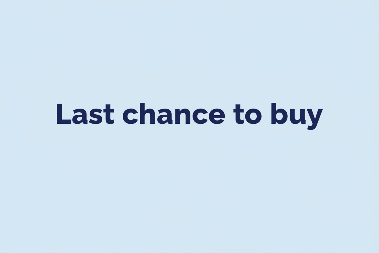 Last chance to buy