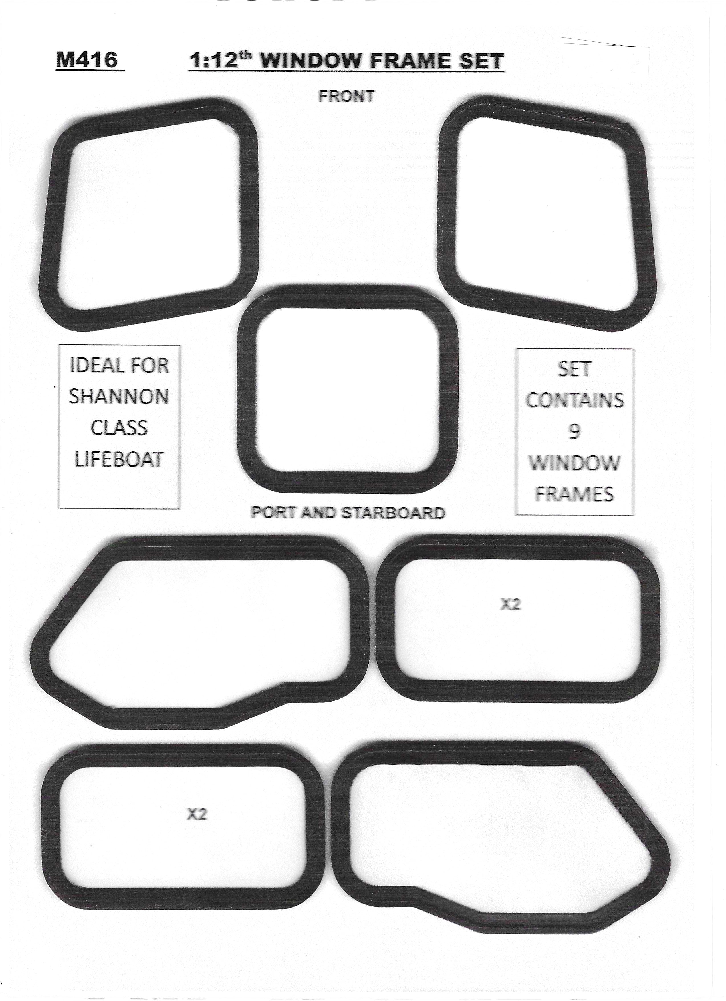 M416 1:12th scale  Shannon Lifeboat Window frame set